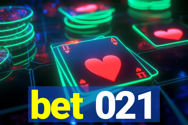bet 021